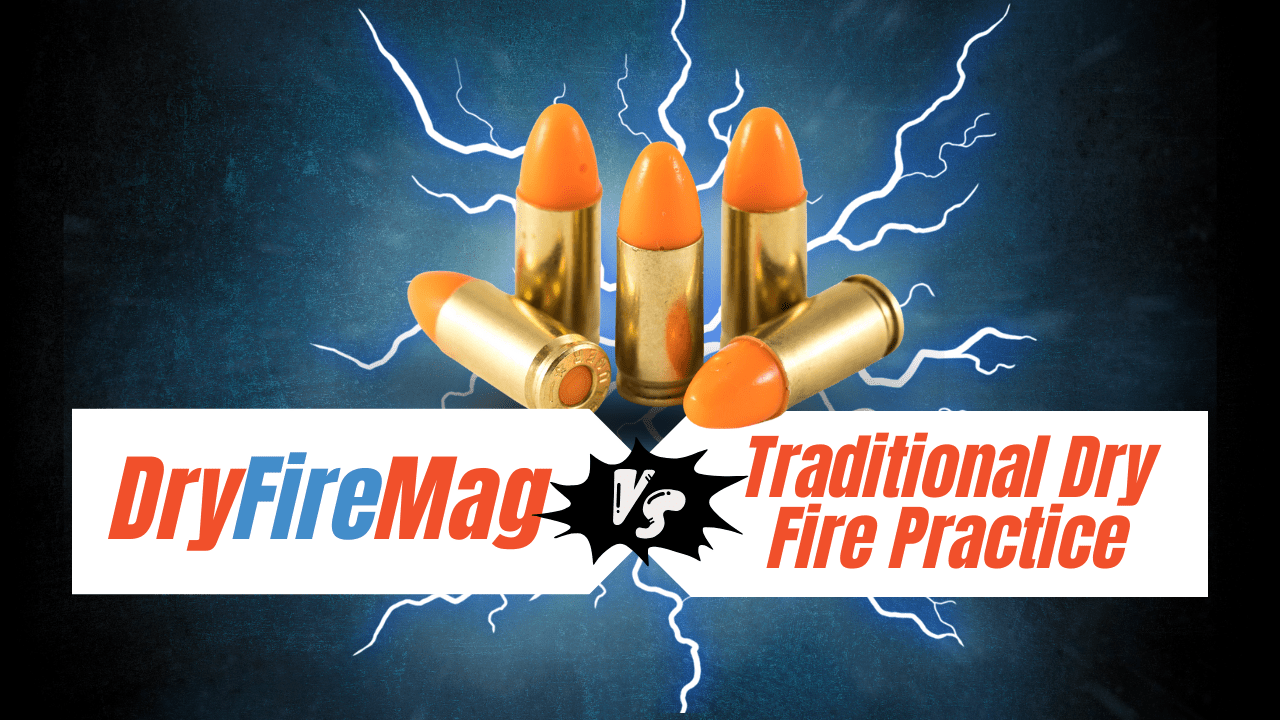 DryFireMag vs. Traditional Dry Fire Practice (Using Snap Caps, Dummy Rounds, or Nothing)