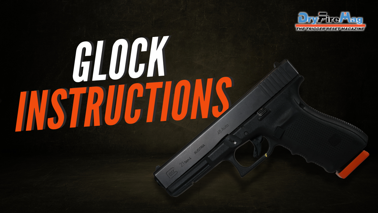 Glock® Instructions
