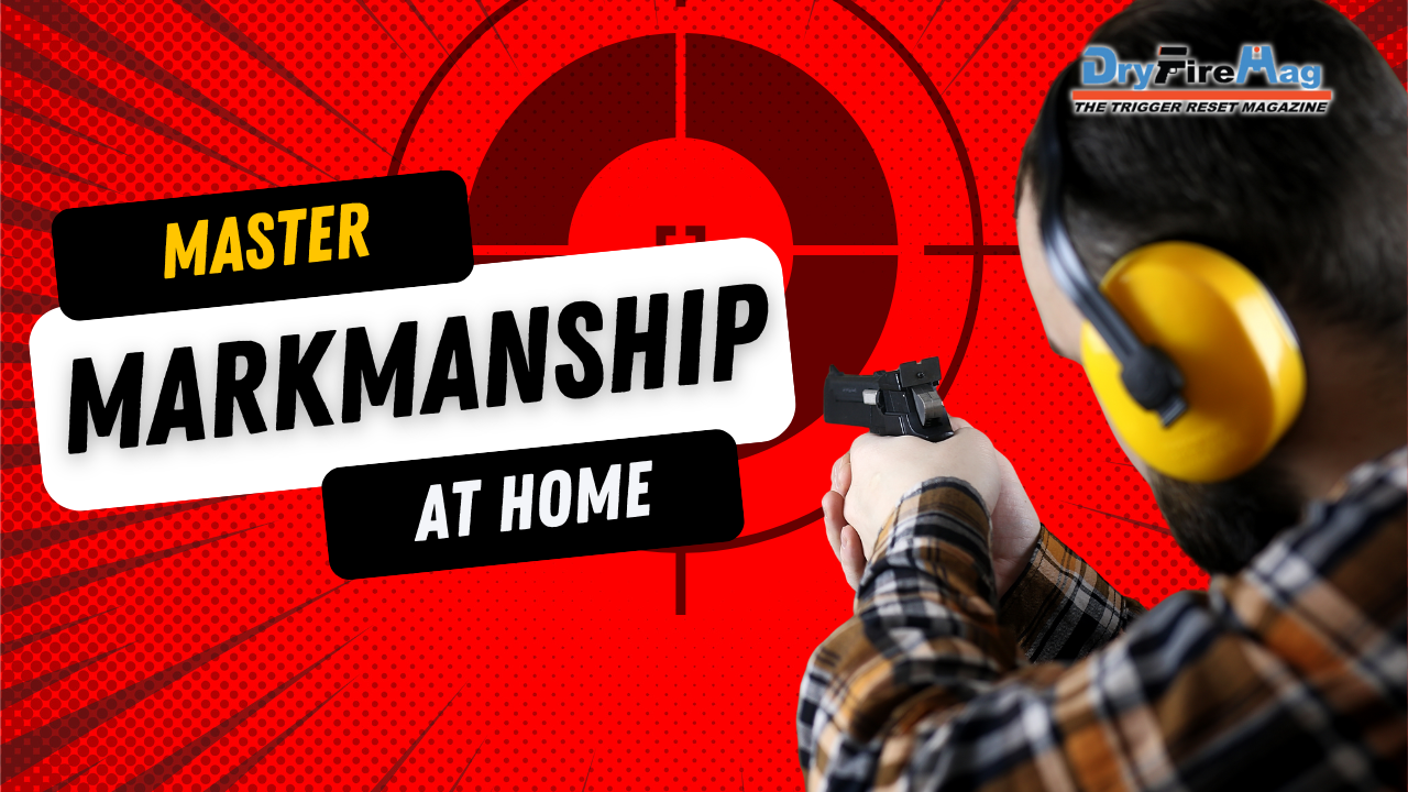 Mastering Marksmanship: How to Practice Shooting Without Leaving Home