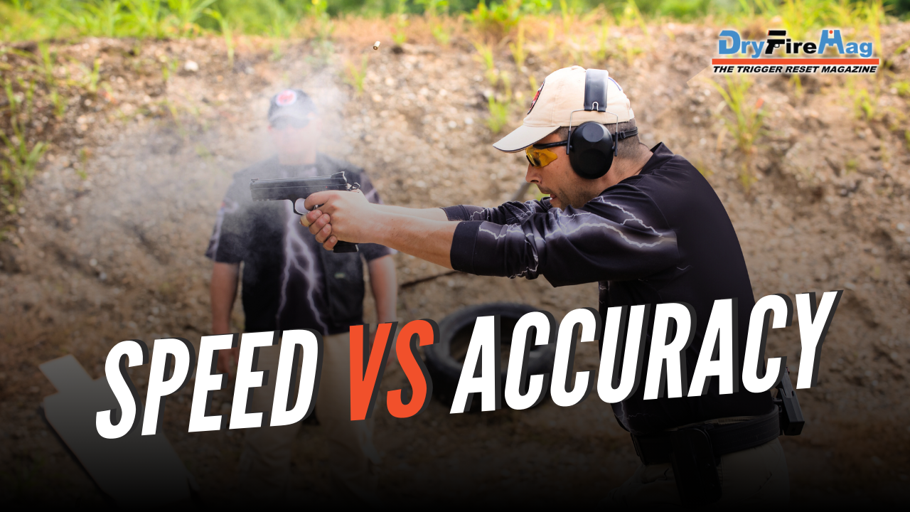 Speed vs. Accuracy: How to Find the Right Balance in Dry-Fire Training